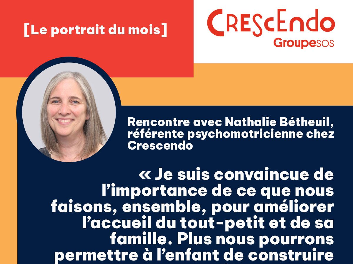 [Portrait du mois] Rencontre avec Nathalie Bétheuil, référente psychomotricienne chez Crescendo