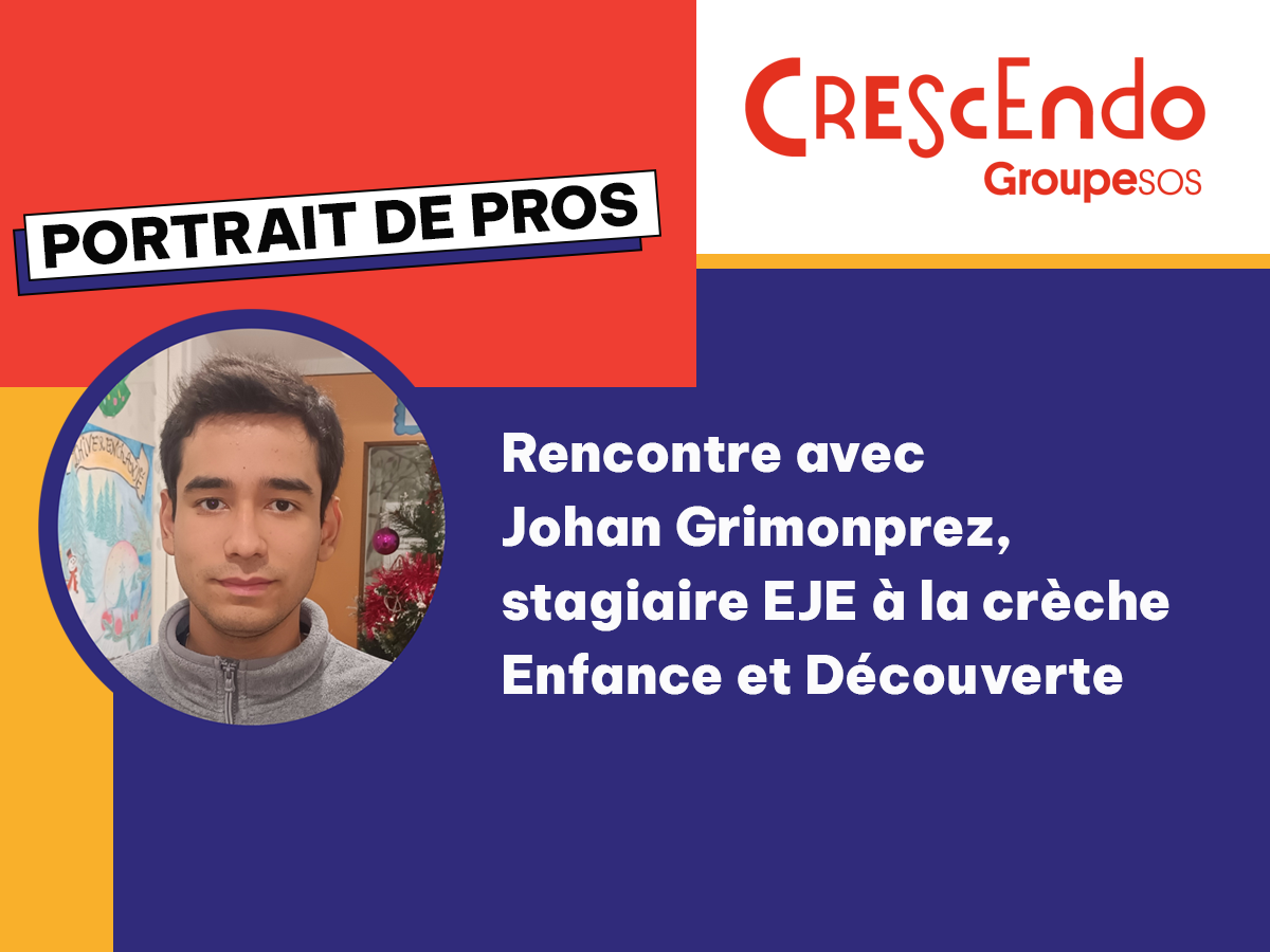[Portrait] Johan Grimonprez, stagiaire EJE à la crèche Enfance et Découverte