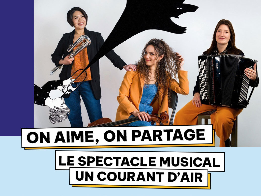 [On aime, on partage] Le spectacle musical « Un courant d&rsquo;air »